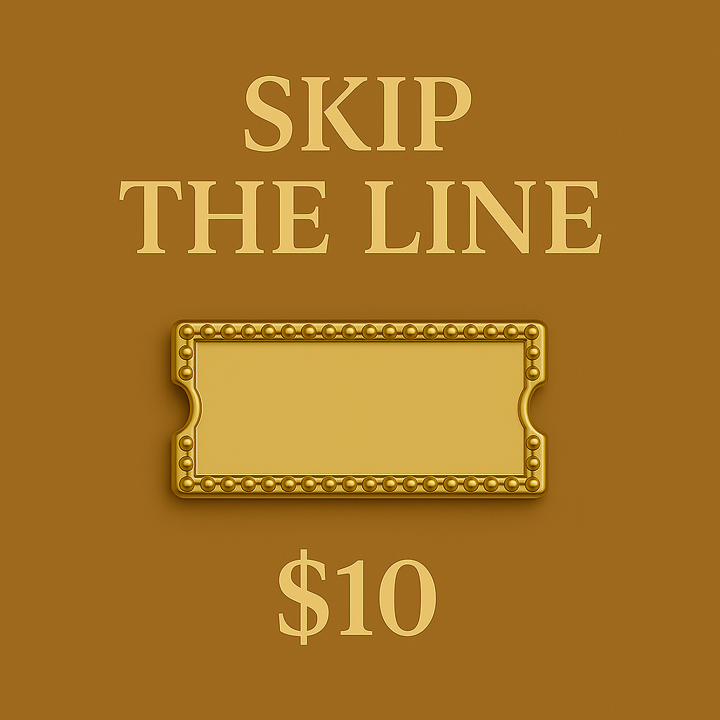 Skip the Line – Rush My Order ($10)