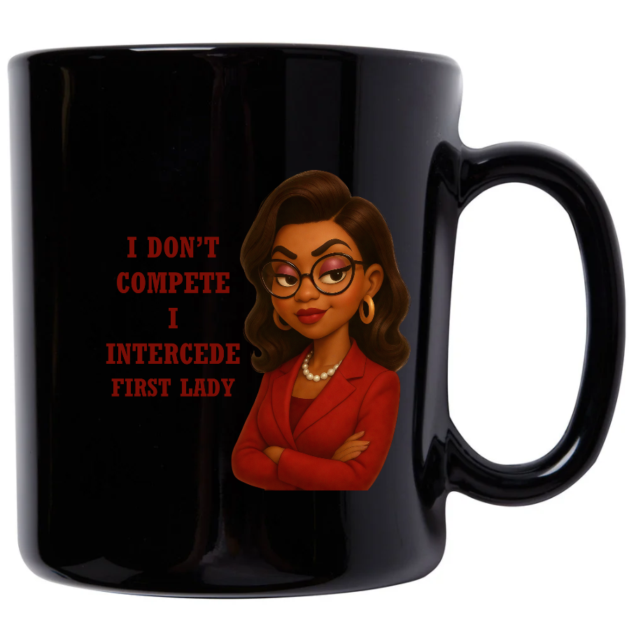 Golden Diva Mug – “I Don’t Compete, I Intercede” (First Lady Edition)