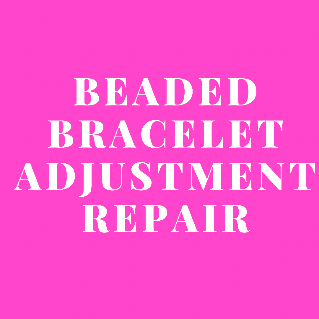 Beaded Bracelet Repair/Adjustment - UpScale Slay
